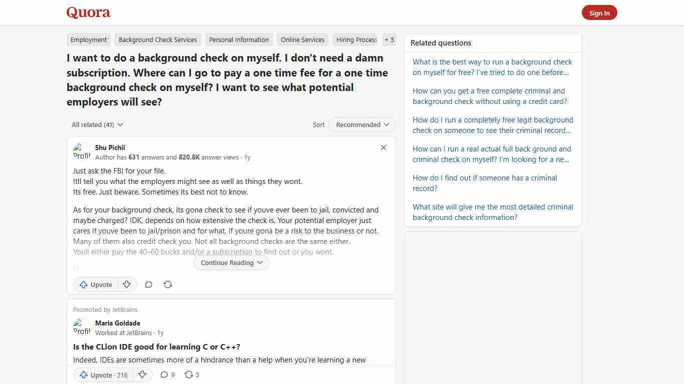 I want to do a background check on myself. I don't need a damn subscription. Where can I go to pay a one time fee for a one time background check on myself? I want to see what potential employers will see? - Quora